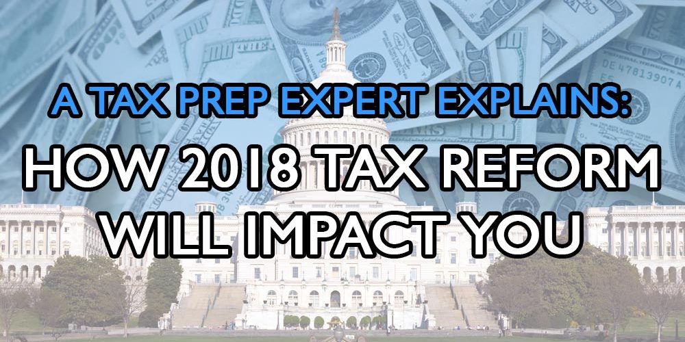 Capitol building. Text overlay reads: How 2018 tax reform will impact you